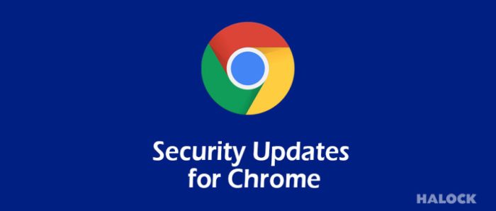 Chrome security fix for multiple vulnerabilities