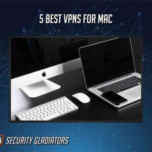 Best VPNs for Mac Users Top Picks for Security & Speed
